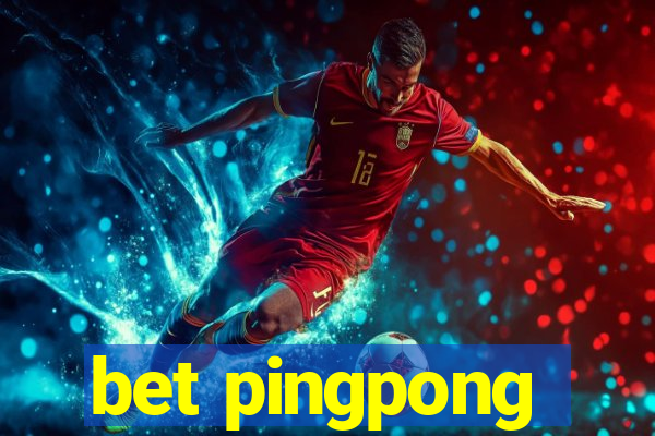 bet pingpong